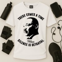 There Comes A Time When Silence Is Betrayal Cooling Performance Crew T-Shirt