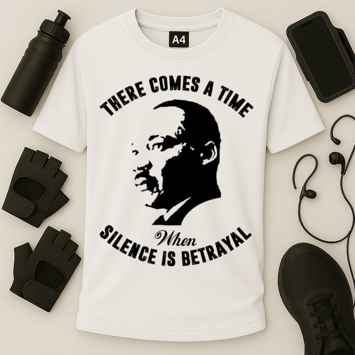There Comes A Time When Silence Is Betrayal Cooling Performance Crew T-Shirt