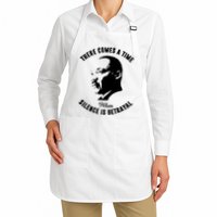 There Comes A Time When Silence Is Betrayal Apron