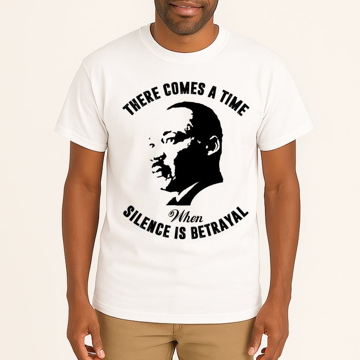 There Comes A Time When Silence Is Betrayal Tall T-Shirt