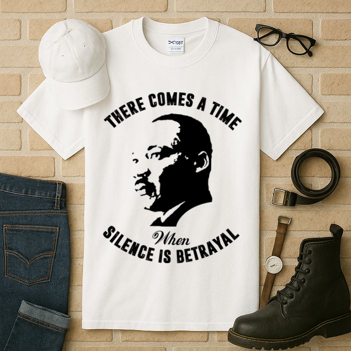There Comes A Time When Silence Is Betrayal Tall T-Shirt