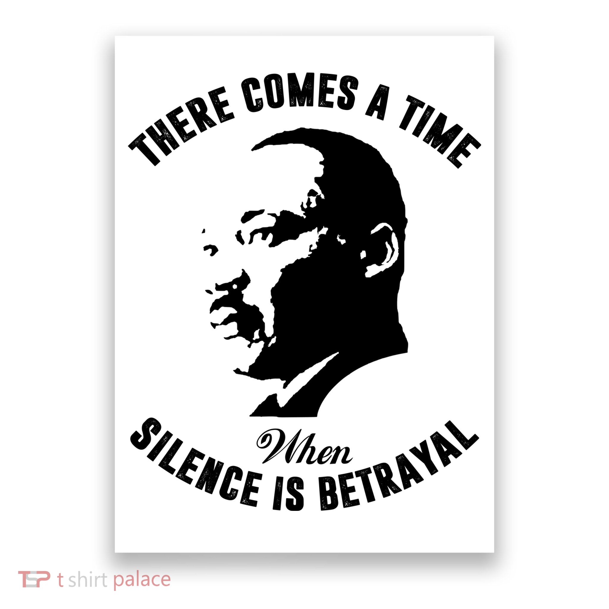 There Comes A Time When Silence Is Betrayal Poster