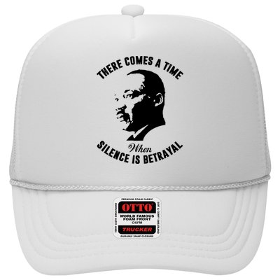 There Comes A Time When Silence Is Betrayal Trucker Hat