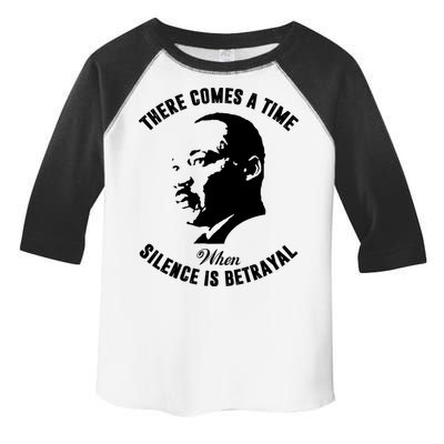 There Comes A Time When Silence Is Betrayal Toddler Fine Jersey T-Shirt