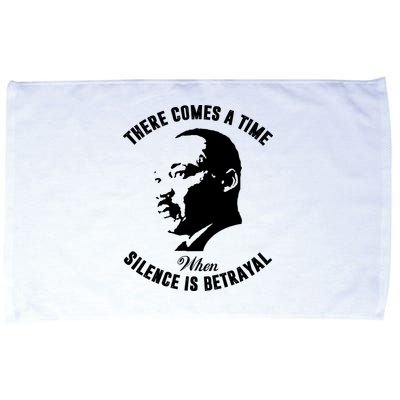 There Comes A Time When Silence Is Betrayal Microfiber Hand Towel