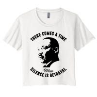 There Comes A Time When Silence Is Betrayal Women's Crop Top Tee