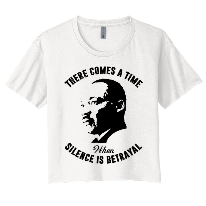 There Comes A Time When Silence Is Betrayal Women's Crop Top Tee