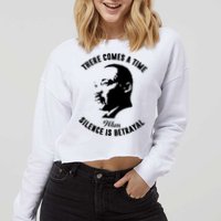 There Comes A Time When Silence Is Betrayal Cropped Pullover Crew