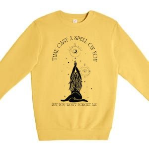 Time Cast A Spell On You But You WonT Forget Me Premium Crewneck Sweatshirt