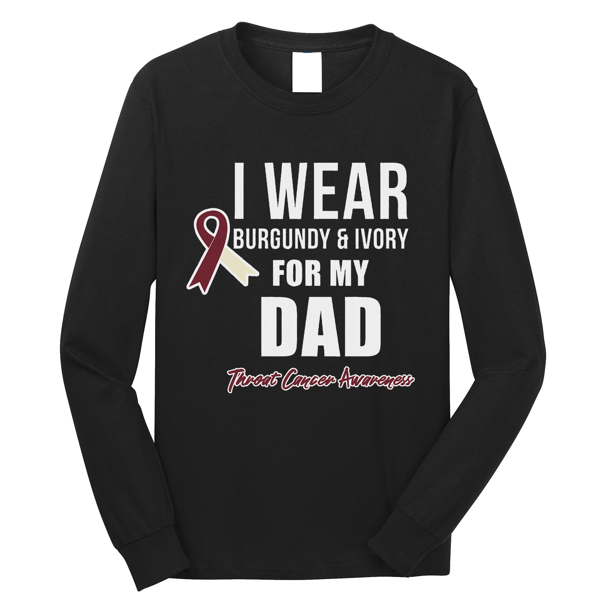Throat Cancer Awareness Ribbon For My Dad Long Sleeve Shirt