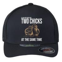 Two Chicks At The Same Time Funny Flexfit Unipanel Trucker Cap