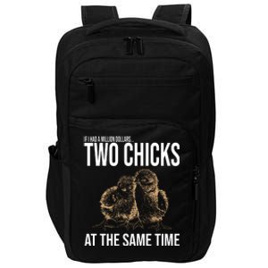 Two Chicks At The Same Time Funny Impact Tech Backpack