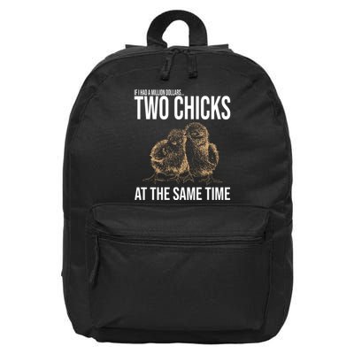 Two Chicks At The Same Time Funny 16 in Basic Backpack