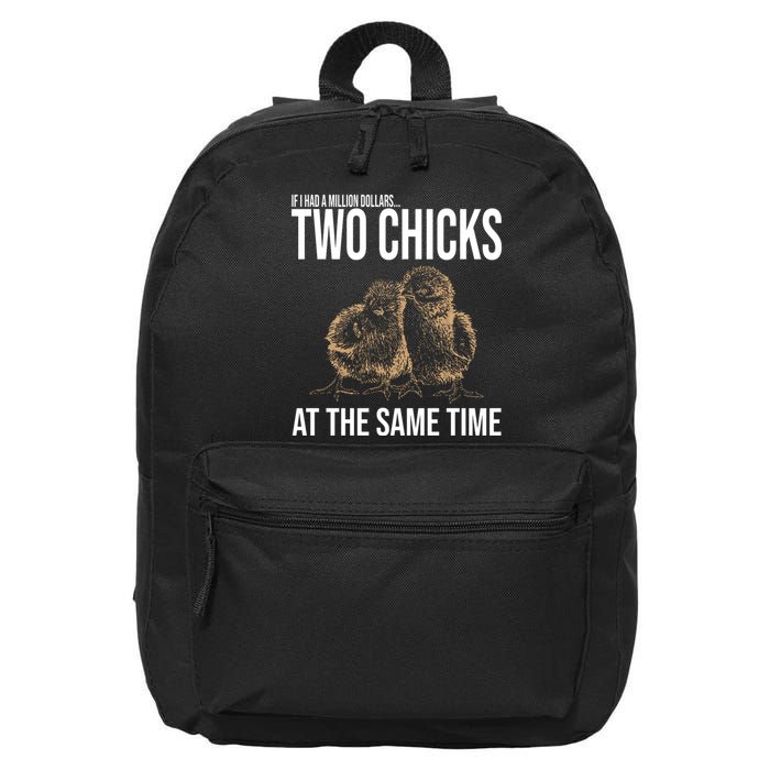 Two Chicks At The Same Time Funny 16 in Basic Backpack