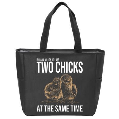 Two Chicks At The Same Time Funny Zip Tote Bag