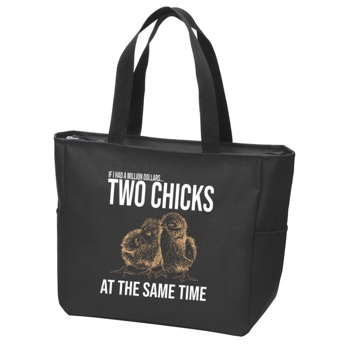 Two Chicks At The Same Time Funny Zip Tote Bag