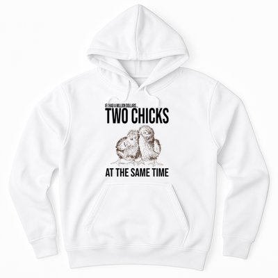 Two Chicks At The Same Time Funny Hoodie