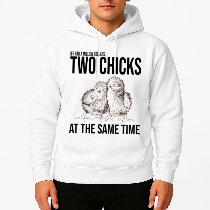 Two Chicks At The Same Time Funny Hoodie