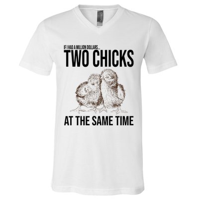 Two Chicks At The Same Time Funny V-Neck T-Shirt
