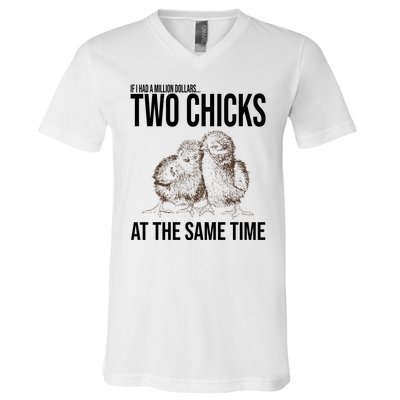 Two Chicks At The Same Time Funny V-Neck T-Shirt