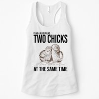 Two Chicks At The Same Time Funny Womens Tank Top
