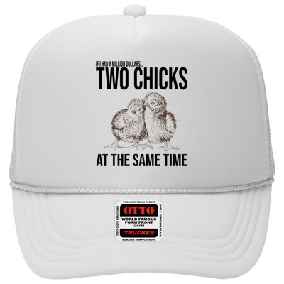 Two Chicks At The Same Time Funny Trucker Hat