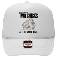 Two Chicks At The Same Time Funny Hat