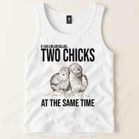 Two Chicks At The Same Time Funny Tank Top