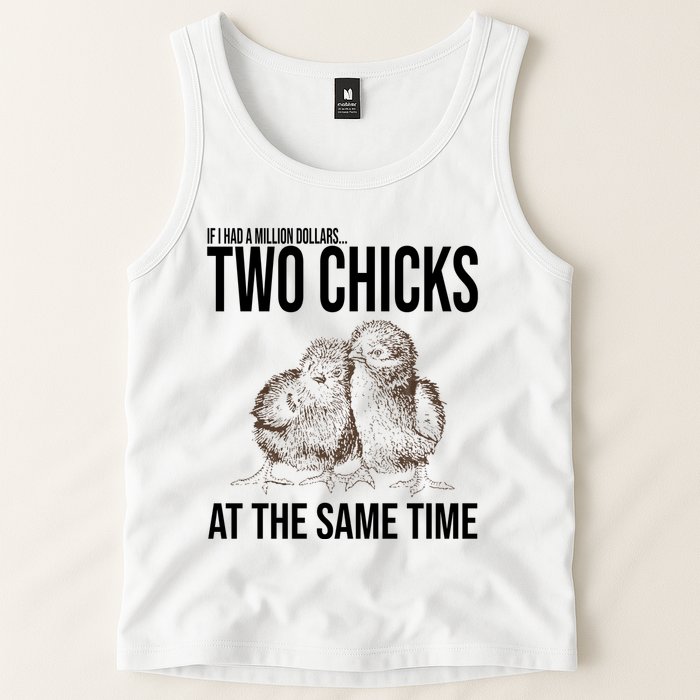 Two Chicks At The Same Time Funny Tank Top