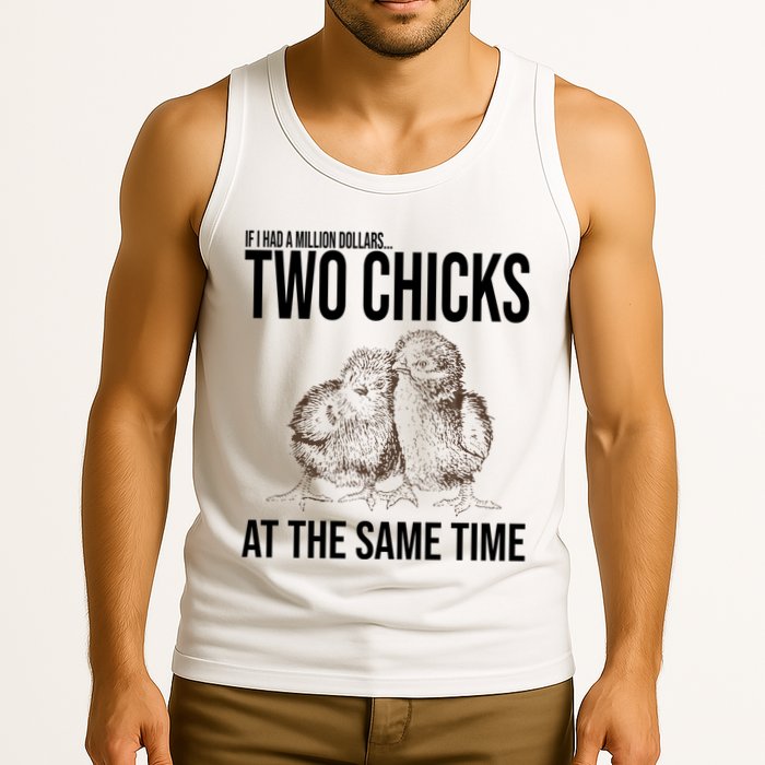 Two Chicks At The Same Time Funny Tank Top