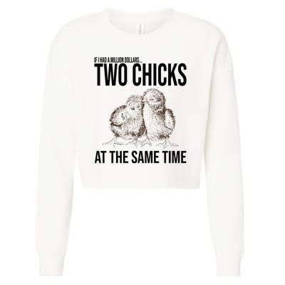 Two Chicks At The Same Time Funny Cropped Pullover Crew