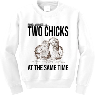 Two Chicks At The Same Time Funny Kids Sweatshirt