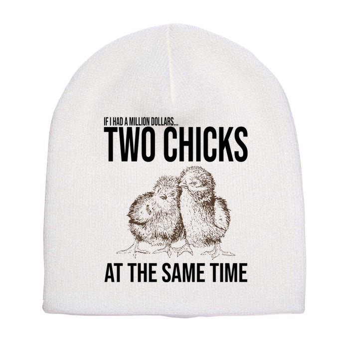 Two Chicks At The Same Time Funny Short Acrylic Beanie