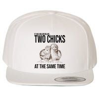 Two Chicks At The Same Time Funny Wool Snapback Cap