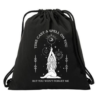 Time Cast A Spell On You But You WonT Forget Me Drawstring Bag