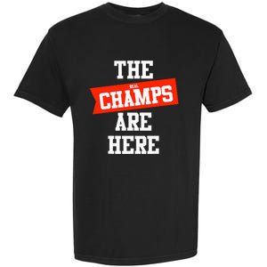 The Champs Are Here Fantasy Winner Garment-Dyed Heavyweight T-Shirt