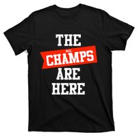 The Champs Are Here Fantasy Winner T-Shirt