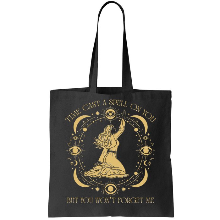 Time Cast A Spell On You Graphic But You WonT Forget Me Tote Bag