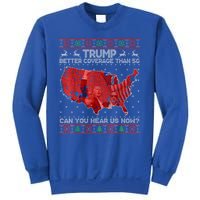 Trump Christmas Better Coverage Than 5g Can You Hear Us Now Sweatshirt