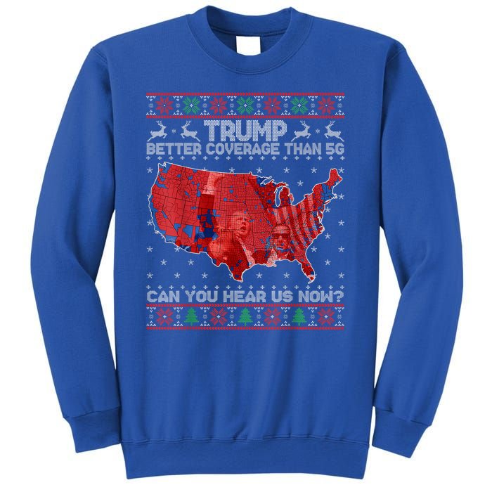 Trump Christmas Better Coverage Than 5g Can You Hear Us Now Sweatshirt