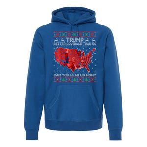 Trump Christmas Better Coverage Than 5g Can You Hear Us Now Premium Hoodie