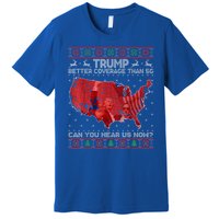 Trump Christmas Better Coverage Than 5g Can You Hear Us Now Premium T-Shirt