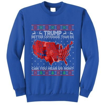 Trump Christmas Better Coverage Than 5g Can You Hear Us Now Tall Sweatshirt