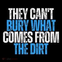 They CanT Bury What Comes From The Dirt High Crown Mesh Back Trucker Hat