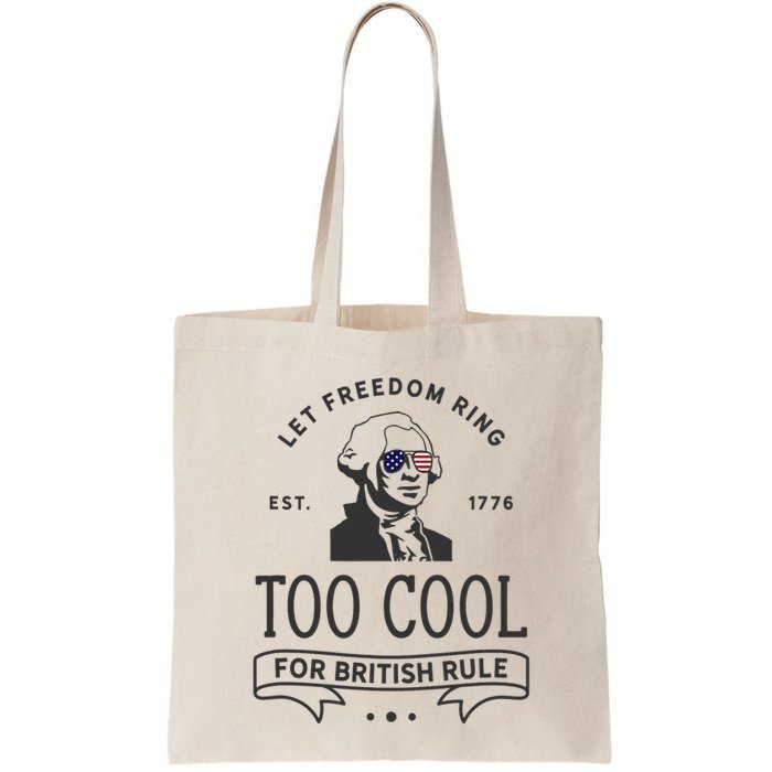Too Cool British Rule / Funny 4th Of July George Washington Bag