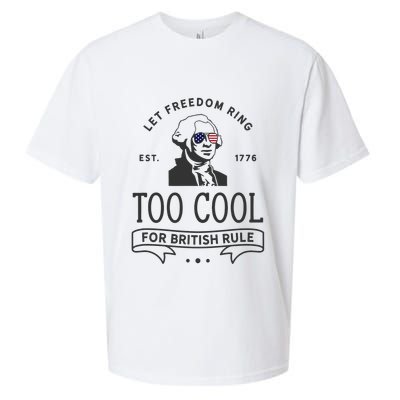 Too Cool British Rule / Funny 4th Of July George Washington Sueded Cloud Jersey T-Shirt
