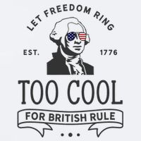 Too Cool British Rule / Funny 4th Of July George Washington Sueded Cloud Jersey T-Shirt
