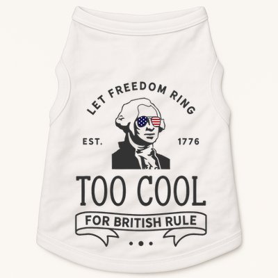 Too Cool British Rule / Funny 4th Of July George Washington Doggie Tank