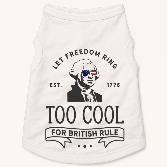 Too Cool British Rule / Funny 4th Of July George Washington Doggie Tank