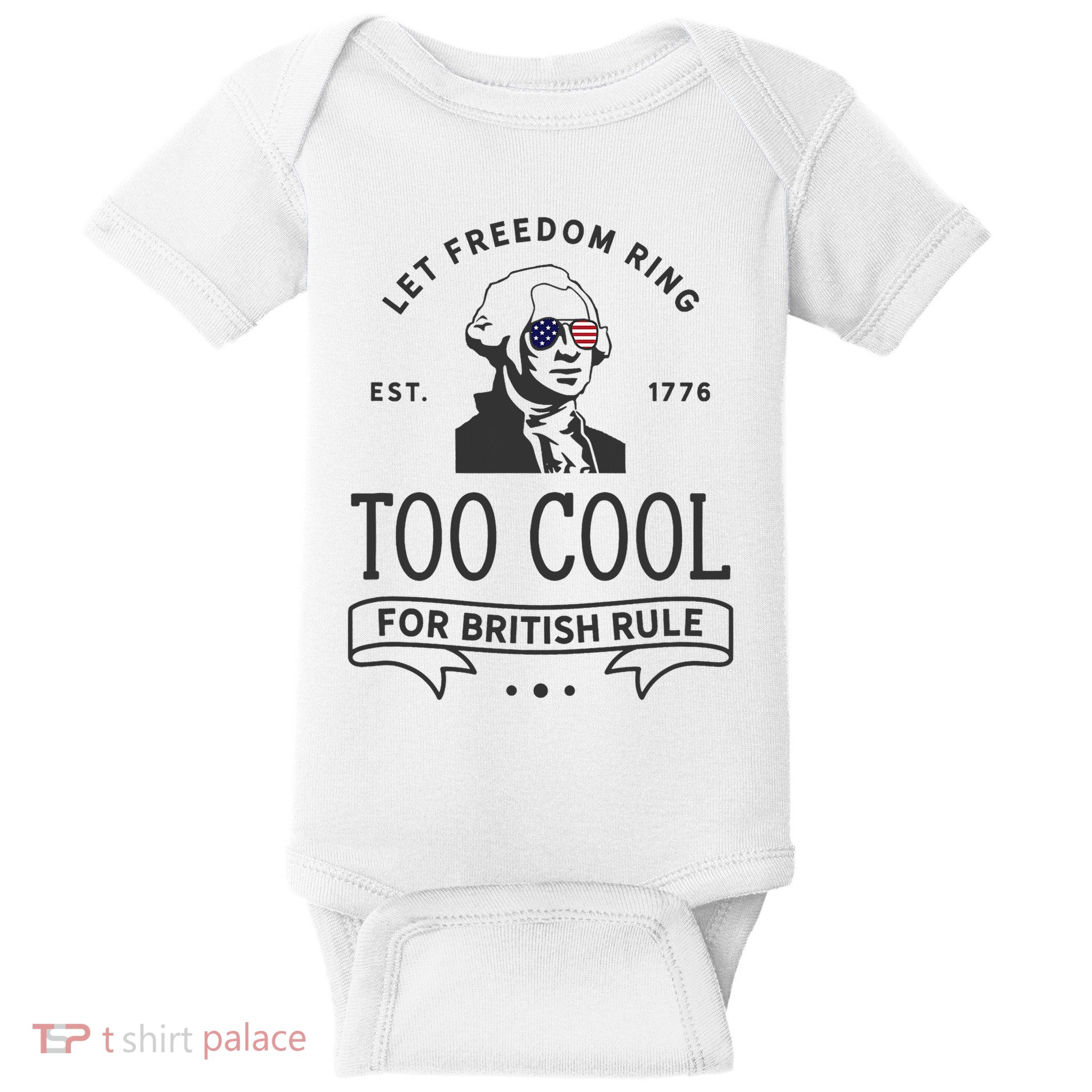 Too Cool British Rule / Funny 4th Of July George Washington Baby Bodysuit